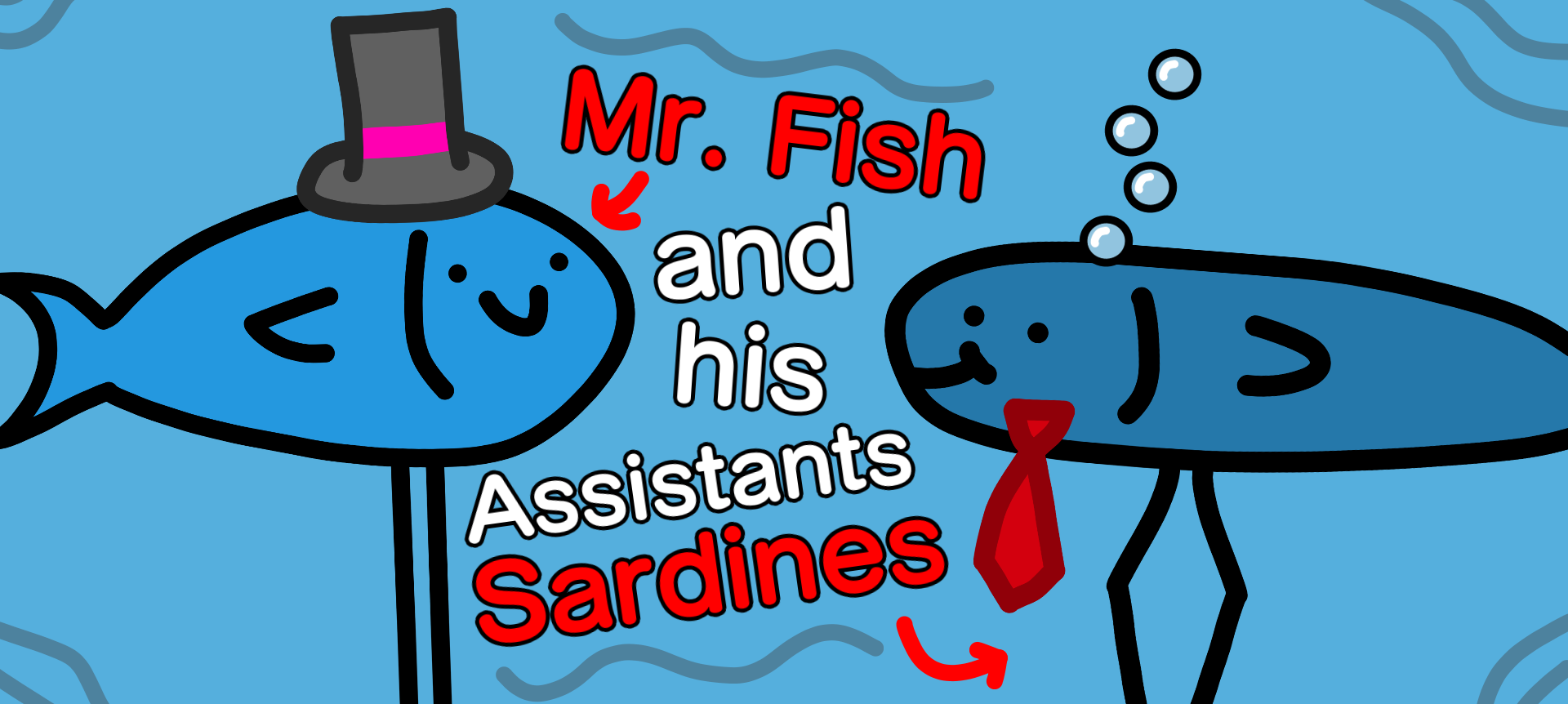 Mr. Fish and his Assistants Sardines