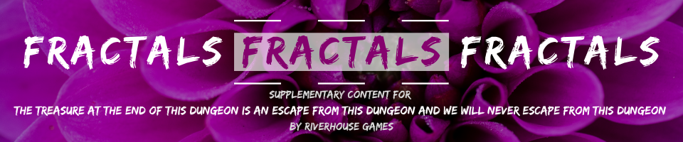 Fractals: Supplementary Rooms & Selves for A Kaleidoscopic Existential Dungeon Crawl