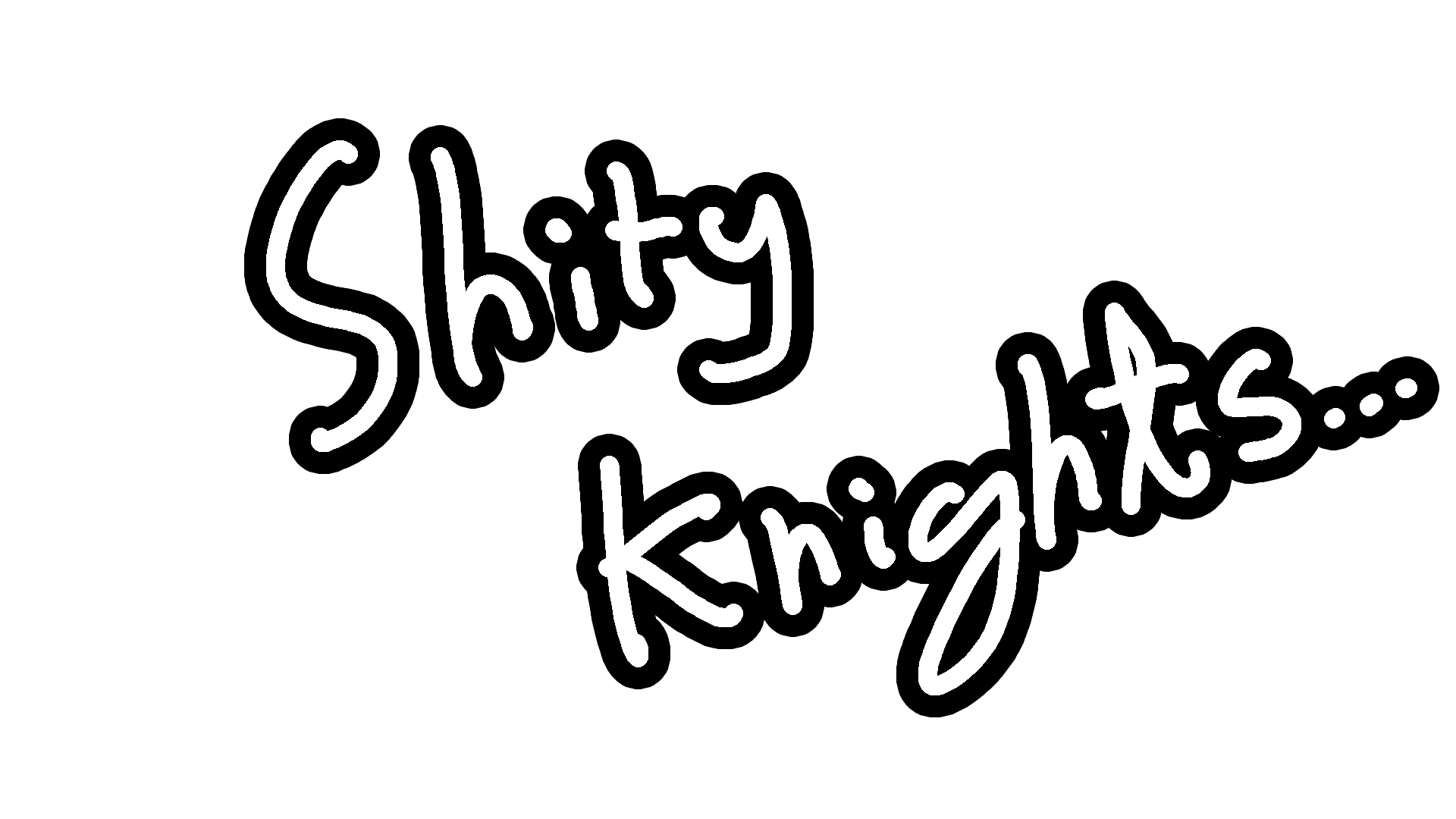 Shity Knights