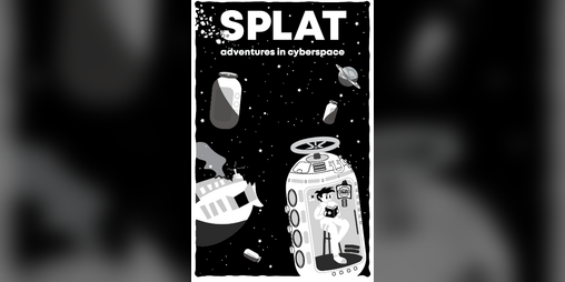 Cover image for Splat 2: Adventures in Cyberspace