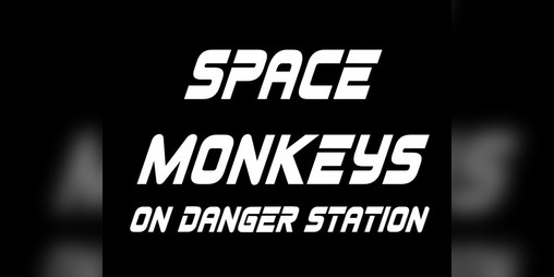 Cover image for Space Monkeys on Danger Station