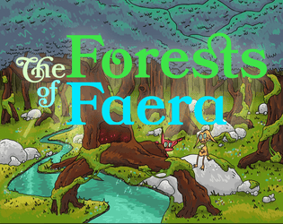 The Forests of Faera   - Play through short, fantastical adventures as a party of fae creatures. 