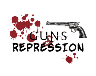 Guns & Repression   - A Supernatural-inspired hack of Lasers & Feelings 