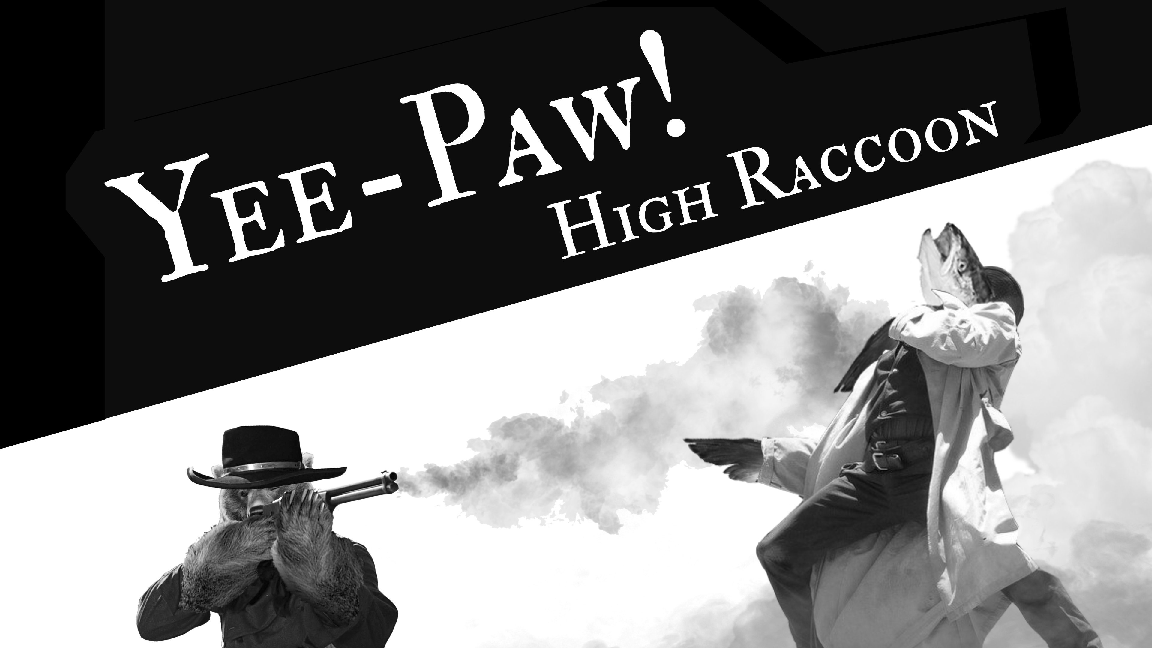 Yee-Paw: High Raccoon