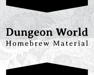 Homebrew: Dungeon World  