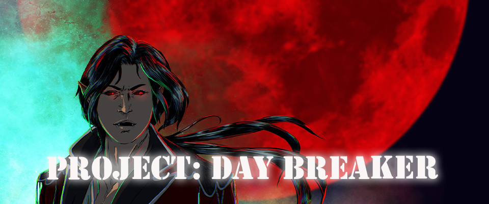 Project: Day Breaker