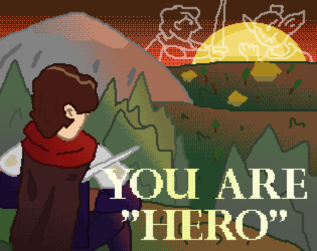 You are "hero"
