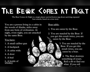 The Bear Comes at Night   - A one player survival horror RPG based on a true story 