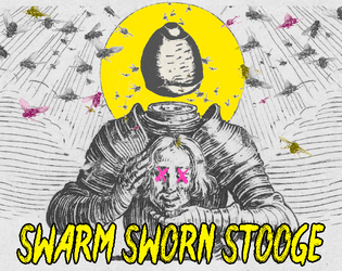 Swarm Sworn Stooge - MÖRK BORG Class   - A character class compatible with MÖRK BORG. 