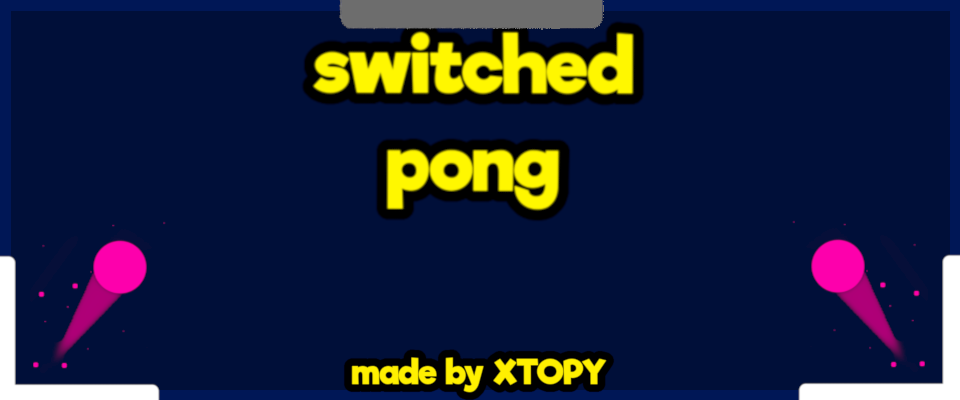 Switched Pong
