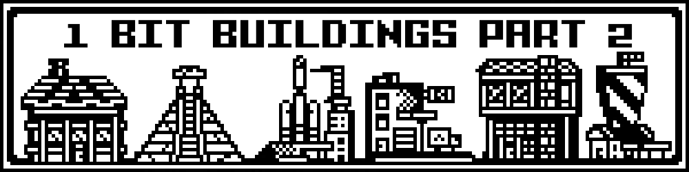 PIXEL PERFECT: 1-BIT BUILDINGS PART 2