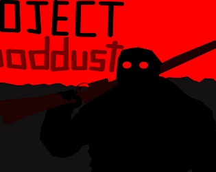 PROJECT:BLOODDUST