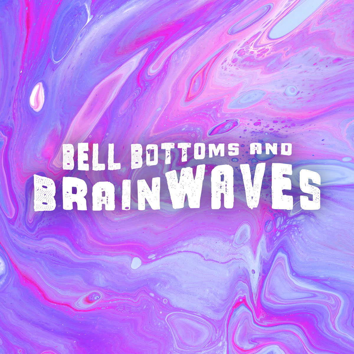 Cover image for Bell Bottoms and Brainwaves