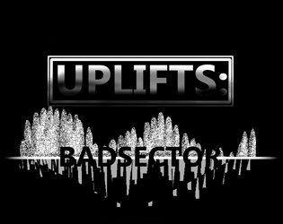 Uplifts: Bad Sector  