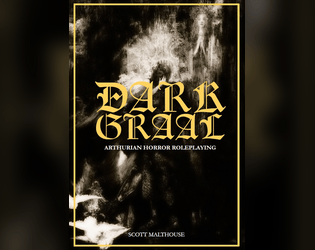 Dark Graal   - Arthurian Horror Roleplaying 
