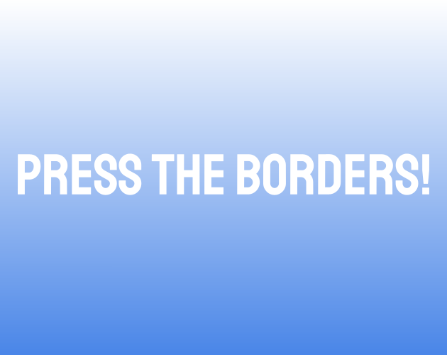 Cover image for Press The Borders!
