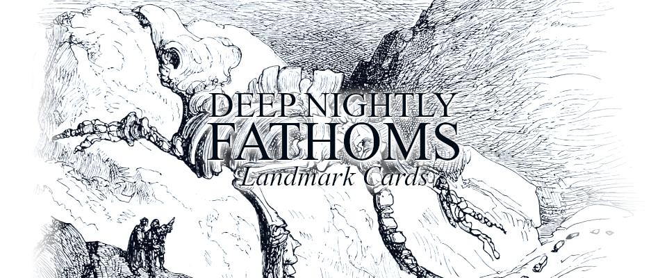 Deep Nightly Fathoms: Landmark Cards
