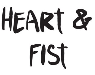 Heart and Fist  
