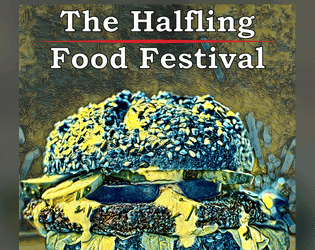 Halfling Food Festival - DnD 5e Supplement   - Everything you need to put a fantasy food festival into your DnD games 
