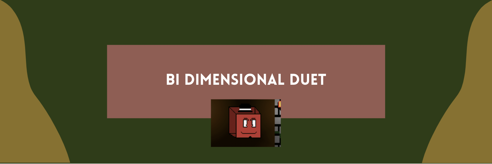 Bi Dimensional Duet