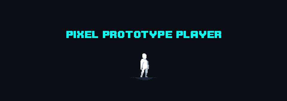 Pixel art character stands under the text 'PIXEL PROTOTYPE PLAYER' on a dark background.