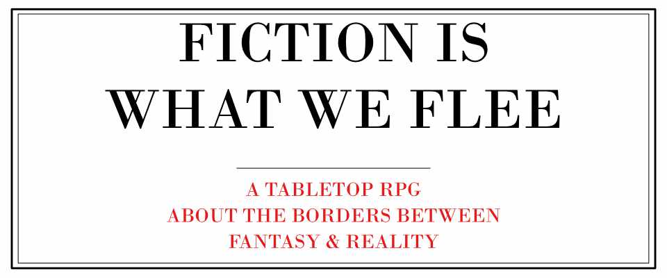 Fiction is What We Flee