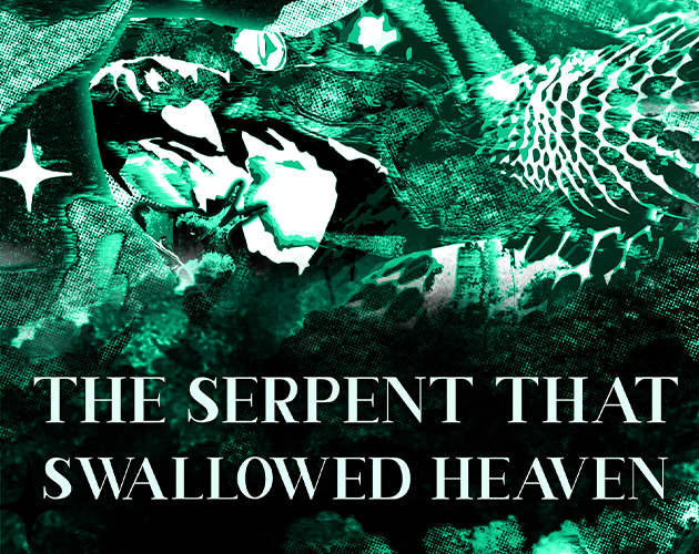 Cover image for THE SERPENT THAT SWALLOWED HEAVEN