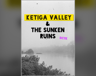 Ketiga Valley & the Sunken Ruins  