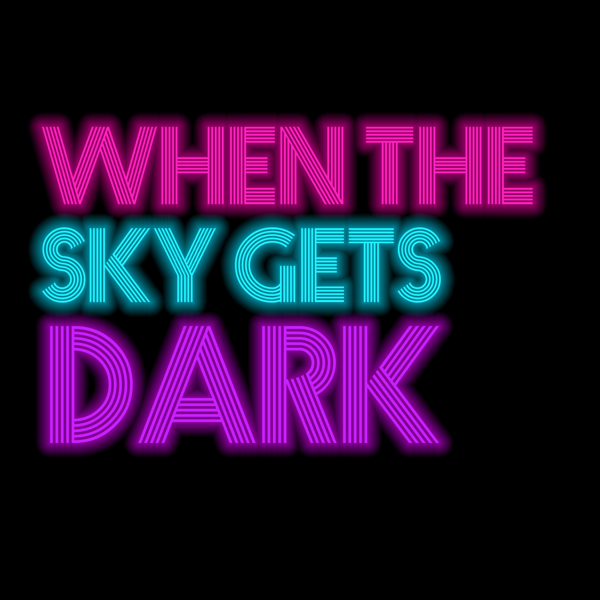 When the sky gets dark
