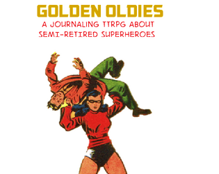 Golden Oldies   - A Second Guess solo journaling rpg about semi-retired superheroes 