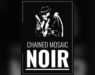 Chained Mosaic: Noir   - A minimalist game about interconnected stories on the city's nights. 