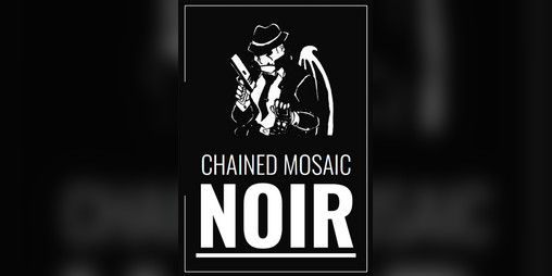 Cover image for Chained Mosaic: Noir