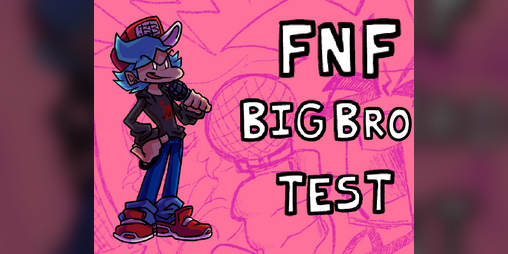 FNF Big Bro Test by Bot Studio