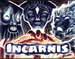 Incarnis   - The Role-playing Game about Gods, Drama and Creation 
