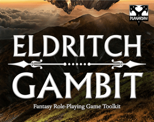 Eldritch Gambit   - A Fantasy Role-Playing Toolkit 