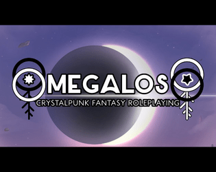 MEGALOS   - Aetherological crystalpunk fantasy roleplaying 