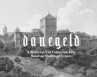 Danegeld   - A Medieval Tax Collection RPG  Based on Historical Events 