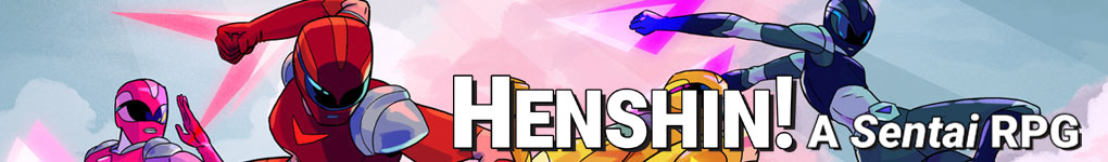 Henshin! A Sentai RPG