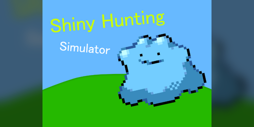 Cover image for Shiny Hunting Simulator 1.3 (Old)