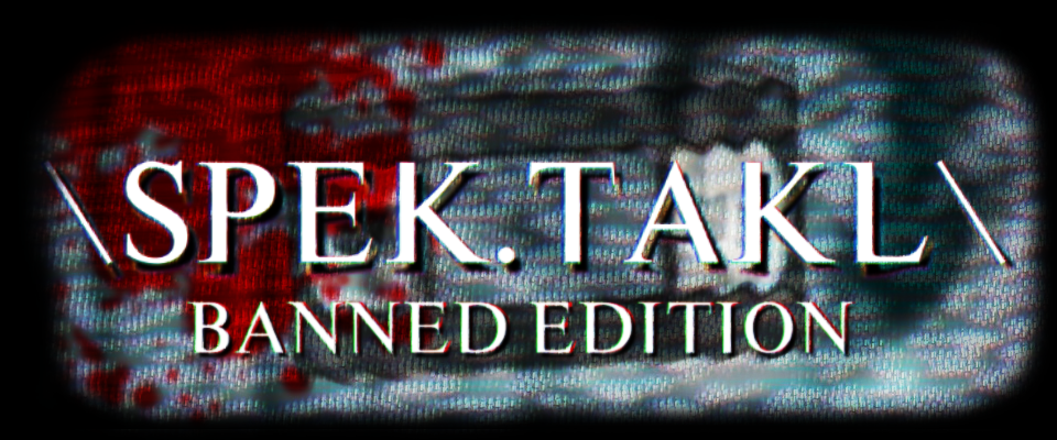 \SPEK.TAKL\ - Banned Edition