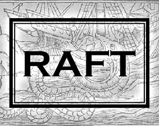 RAFT   - A desperate RPG about being adrift at sea. 