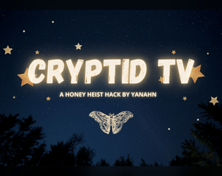 Cryptid TV   - A TTRPG about Cryptids out to sabotage Reality TV 