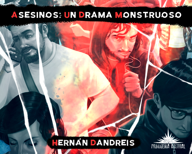 Cover image for Asesinos: un drama Monstruoso