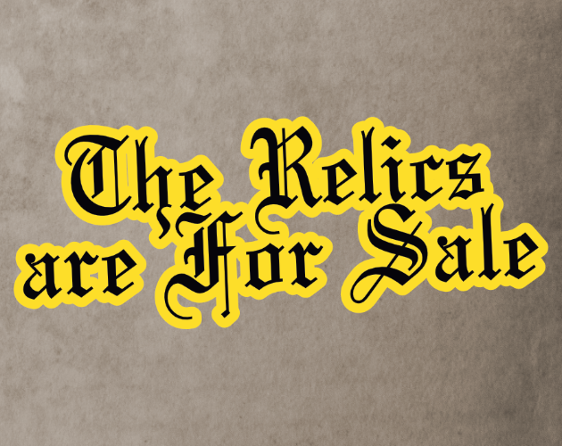 Cover image for the Relics are For Sale