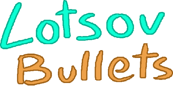 Lotsov Bullets (Friend Jam IV)
