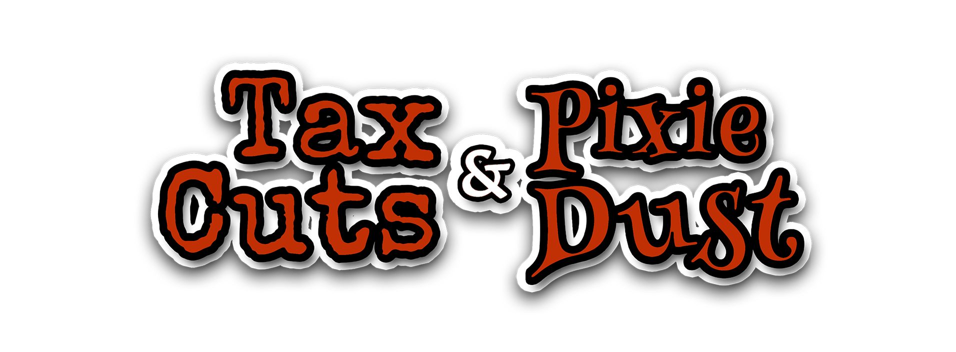 Tax Cuts & Pixie Dust