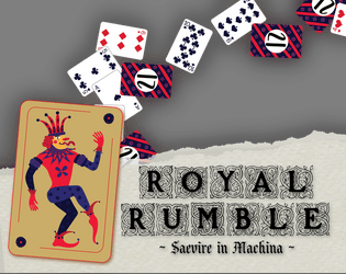 Royal Rumble   - A solitaire TTRPG set in an alternate medieval universe 