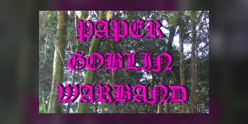Cover image for Paper Goblin Warband