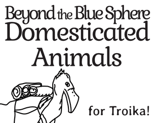 Beyond the Blue Sphere: Domesticated Animals  