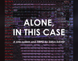 Alone, in this case   - A solo journaling system & a noir SF undercover story 